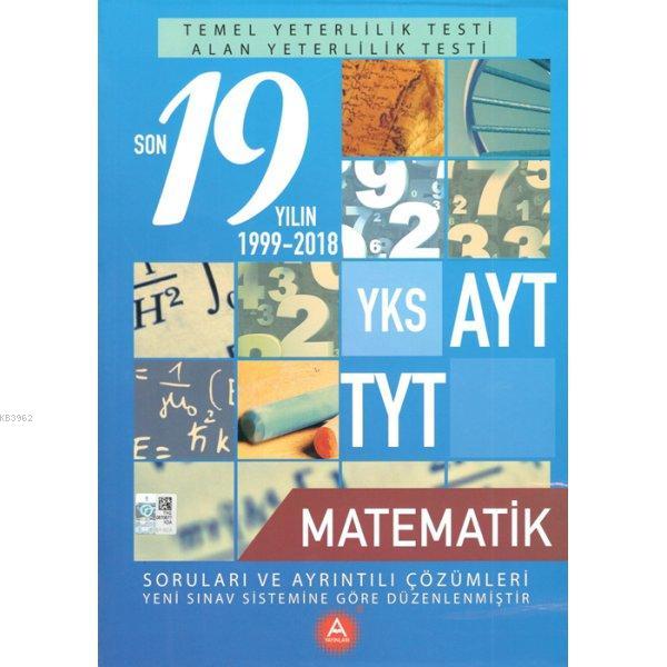 A Yay. TYT-AYT Son 19 Yılın Matematik Soruları