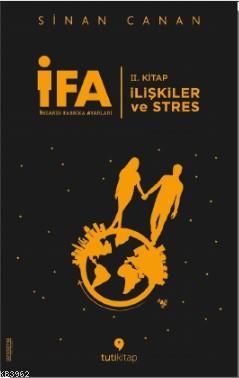 İFA: İnsanın Fabrika Ayarları II. Kitap; İlişkiler ve Stres