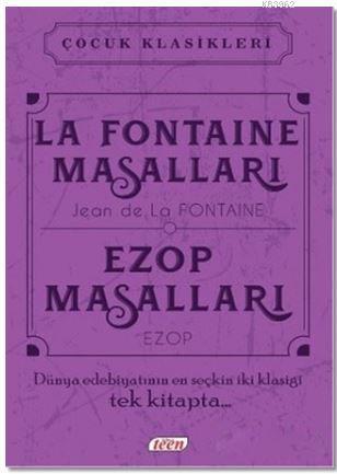 La Fontaine Masalları - Ezop Masalları; Dünya Edebiyatının En Seçkin İki Klasiği Tek Kitapta...