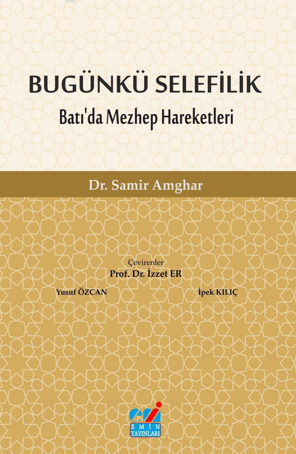 BUGÜNKÜ SELEFİLİK Batı'da Mezhep Hareketleri