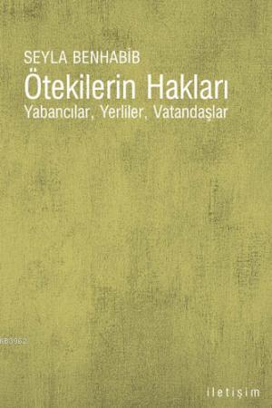 Ötekilerin Hakları; Yabancılar, Yerliler, Vatandaşlar