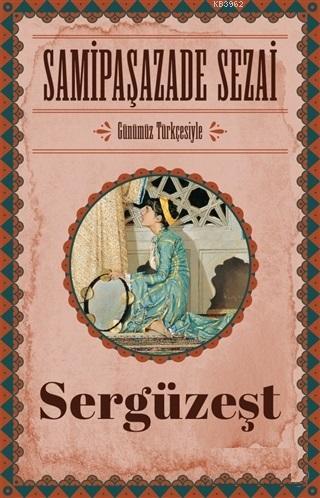 Sergüzeşt (Günümüz Türkçesiyle)