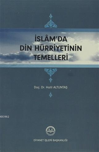 İslam'da Din Hürriyetinin Temelleri