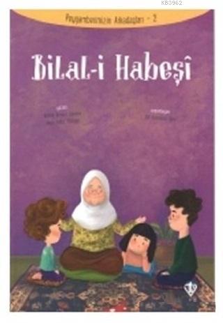 Bilal-i Habeşi - Peygamberimizin Arkadaşları 2