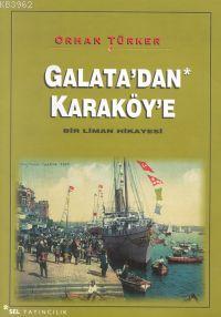 Galata'dan Karaköy'e; Bir Liman Hikayesi