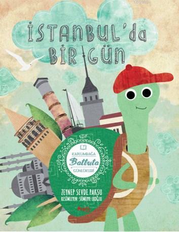 İstanbul'da Bir Gün; Kaplumbağa Battuta Günlükleri 1
