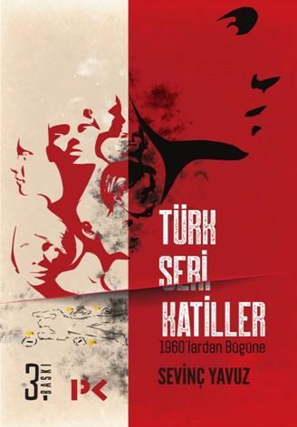 Türk Seri Katiller; 1960?lardan Bugüne