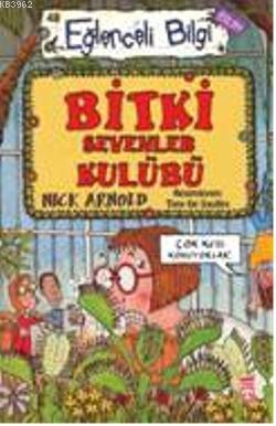 Bitki Sevenler Kulübü; Eğlenceli Bilim, +10 Yaş