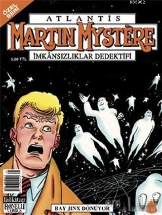 Atlantis (Özel Seri) Sayı: 41 Martin Mystere İmkansızlıklar Dedektifi  Bay Jinx Dönüyor