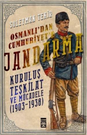 Osmanlıdan Cumhuriyete Jandarma