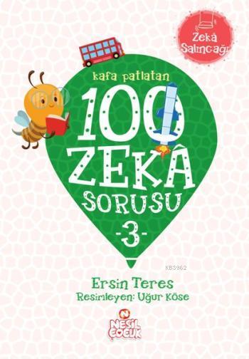 Kafa Patlatan 100 Zeka Sorusu; Zeka Salıncağı