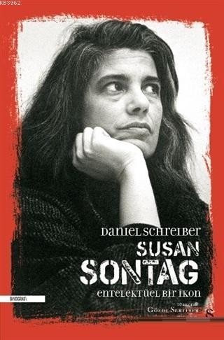 Susan Sontag - Entelektüel Bir İkon