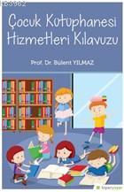 Çocuk Kütüphanesi Hizmetleri Kılavuzu