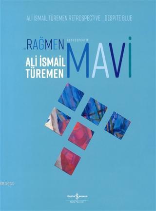 Rağmen Mavi; Retrospektif