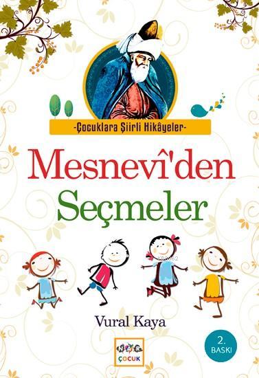 Çocuklara Şiirli Hikâyeler; Mesnevi'den Seçmeler