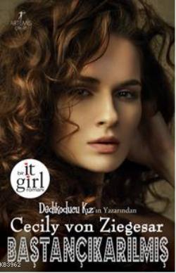 Baştançıkarılmış; Bir It Girl Romanı