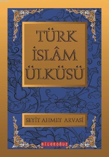 Türk İslam Ülküsü I-II-III