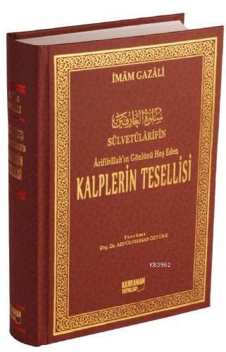 Kalplerin Tesellisi (2. Hamur); Sülvetülarifin/Arifibillah'ın Gönlünü Hoş Eden