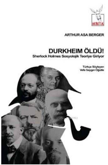 Durkheim Öldü!; Sherlock Holmes Sosyolojik Teoriye Giriyor