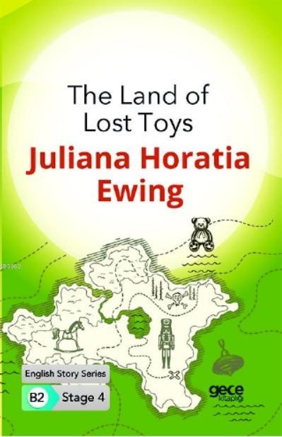 The Land of Lost Toys İngilizce Hikayeler B2 Stage 4