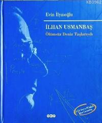 İlhan Usmanbaş;  Ölümsüz Deniz Taşlarıyla (2 Cd)