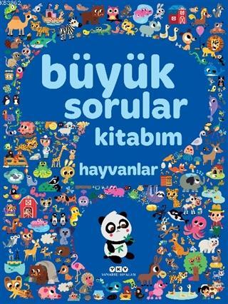 Büyük Sorular Kitabım - Hayvanlar