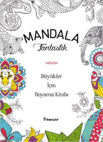 Mandala - Fantastik; Büyükler İçin Boyama Kitabı