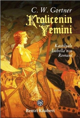 Kraliçenin Yemini; Kastilyalı İsabella'nın Romanı