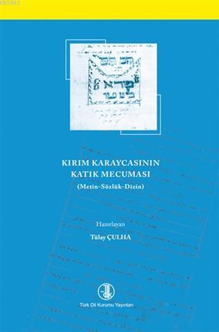 Kırım Karaycasının Katık Mecuması; Metin - Sözlük - Dizin