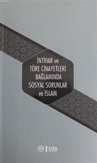 İntihar ve Töre Cinayetleri Bağlamında Sosyal Sorunlar ve İslam