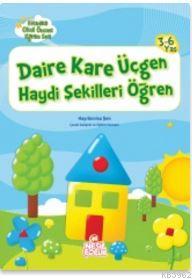 Daire Kare Üçgen Haydi Şekilleri Öğren