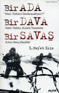 Bir Ada Bir Dava Bir Savaş; Kıbrıs Barış Harekâtı