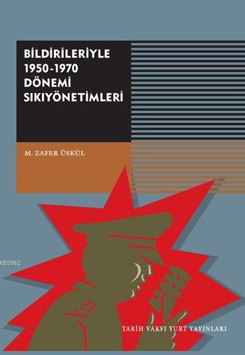 Bildirileriyle 1950-1970 Dönemi Sıkıyönetimleri