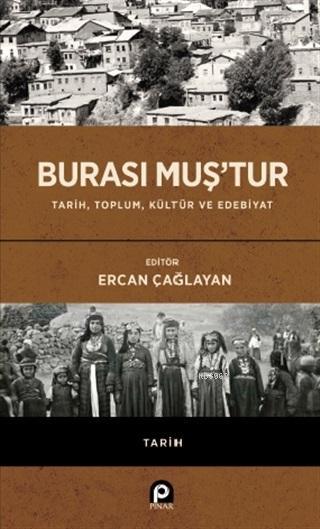 Burası Muş'tur; Tarih, Toplum, Kültür ve Edebiyat