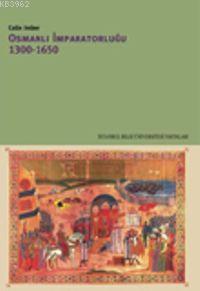 Osmanlı İmparatorluğu; 1300-1650