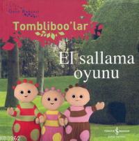 El Sallama Oyunu; Gece Bahçesi - Tombliboo'lar