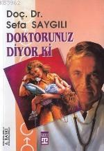 Doktorunuz Diyor ki