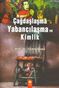 Çağdaşlaşma Yabancılaşma ve Kimlik