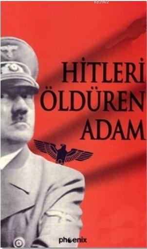 Hitleri Öldüren Adam