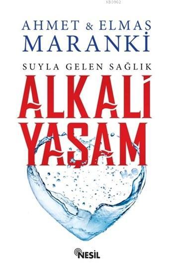 Alkali Yaşam; Suyla Gelen Sağlık