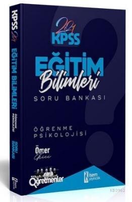 İsem 2021 KPSS Eğitim Bilimleri Öğrenme Psikolojisi Tamamı Çözümlü Soru Bankası