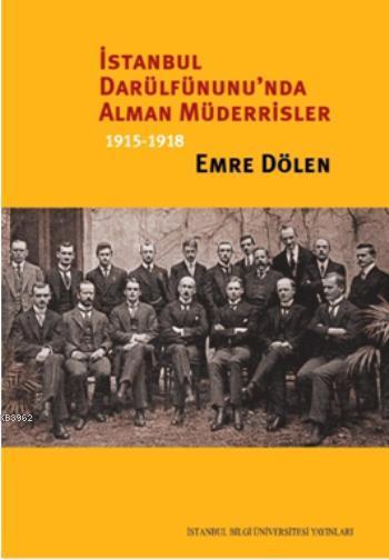 İstanbul Darülfünu'nda Alman Müderrisler; 1915-1918