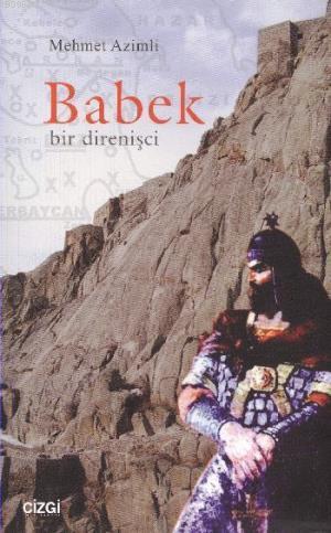 Babek - Bir Direnişçi