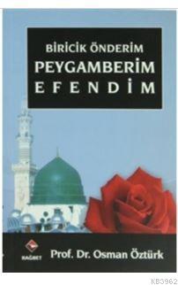 Biricik Önderim Peygamberim Efendim