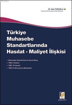 Türkiye Muhasebe Standartlarında Hasılat-Maliyet İlişkisi