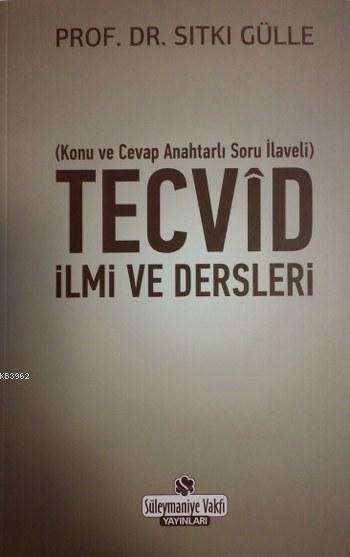 Tecvid İlmi ve Dersleri; Konu ve Cevap Anahtarlı Soru İlaveli