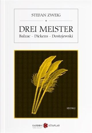 Drei Meister almanca hikaye; Balzac - Dickens - Dostojewski