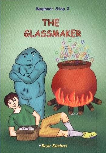 Beginner Step 2; The Glassmaker