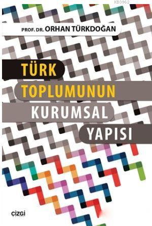 Türk Toplumunun Kurumsal Yapısı