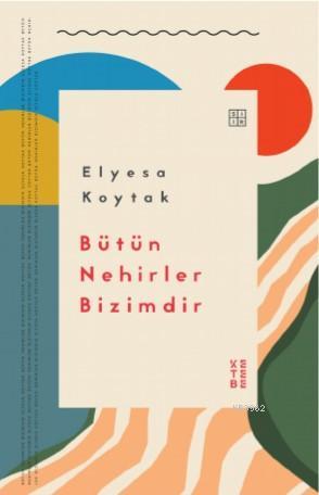 Bütün Nehirler Bizimdir